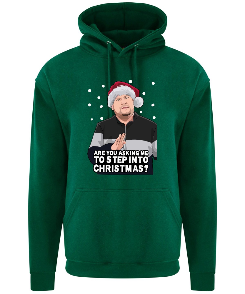 A bottle green hoodie with Smithy surrounded by snow and wearing a Christmas hat printed to the front. Below the face is text that reads: "Are you asking me to step into Christmas?"
