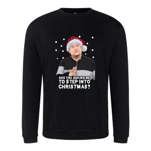 A black sweatshirt with Smithy surrounded by snow and wearing a Christmas hat printed to the front. Below the face is text that reads: "Are you asking me to step into Christmas?"